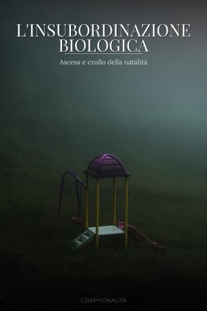 L'insubordinazione biologica